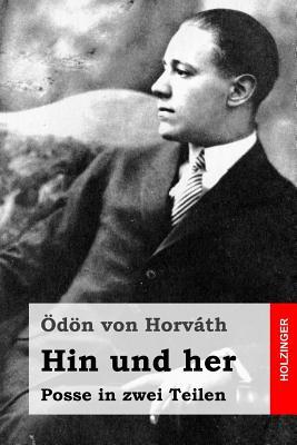 Hin und her: Posse in zwei Teilen (German Edition)