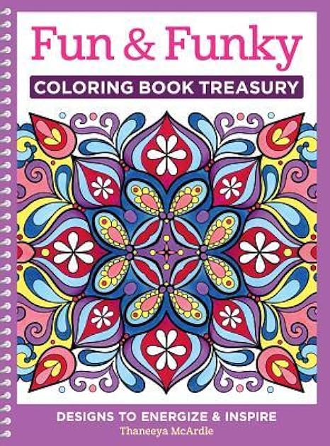 Fun & Funky Coloring Book Treasury: Designs to Energize and Inspire (Design Originals) 208 Pages with 96 Groovy One-Side-Only Designs on Extra-Thick Perforated Paper in a Handy Spiral Lay-Flat Binding