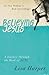 Believing Jesus: Are You Willing to Risk Everything? A Journey Through the Book of Acts
