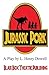 Jurassic Pork: A Play by L....
