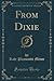 From Dixie (Classic Reprint)