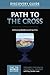 The Path to the Cross Discovery Guide: Embracing Obedience and Sacrifice (11) (That the World May Know)