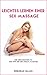 Leichtes Lernen einer Sex Massage (German Edition)