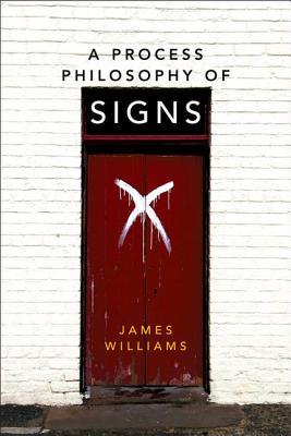 A Process Philosophy of Signs (Paperback)