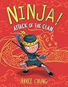 Ninja! Attack of the Clan by Arree Chung