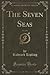 The Seven Seas, Vol. 2 of 2 (Classic Reprint)