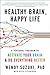 Healthy Brain, Happy Life by Wendy Suzuki
