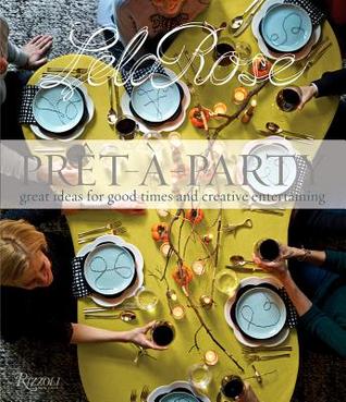 Pret-a-Party: Great Ideas for Good Times and Creative Entertaining (Hardcover)