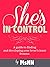 She's In Control: A guide t...