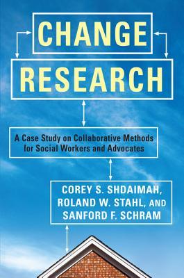Change Research: A Case Study and Methods for Collaborative Social Workers