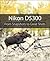 Nikon D5300: From Snapshots...