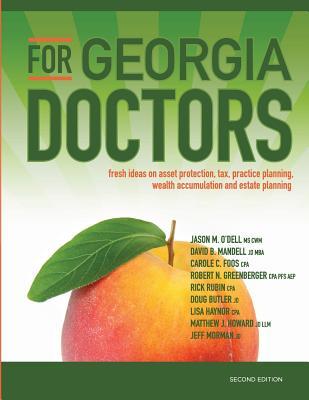 For Georgia Doctors: Fresh ideas on asset protection, tax, practice planning, wealth accumulation and estate planning