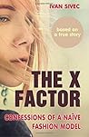 The X Factor by Ivan Sivec