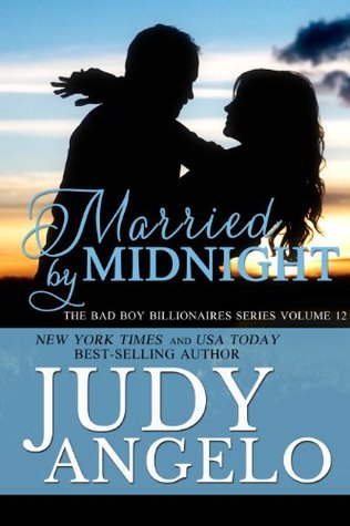 Married by Midnight (Bad Boy Billionaires)