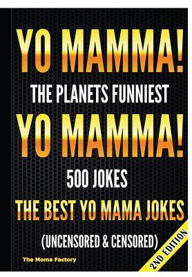 Yo Mamma! The Planets Funniest Yo Mamma!, 2nd Edition