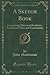 A Sketch Book: Comprising Historical Incidents, Traditional Tales and Translations (Classic Reprint)
