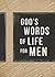 God's Words of Life for Men: Inspiring Devotions and Bible Verses for Strength and Integrity (A 39-Day Devotional)