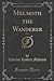 Melmoth the Wanderer, Vol. 1