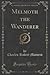 Melmoth the Wanderer, Vol. 1