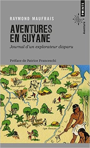 Aventures en Guyane : Journal d'un explorateur disparu (Mass Market Paperback)