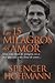 15 milagros del amor: Una vida llena de milagros no es más que una vida llena de amor (Spanish Edition)