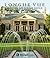 Longue Vue House and Gardens: The Architecture, Interiors, and Gardens of New Orleans' Most Celebrated Estate
