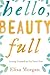 Hello, Beauty Full by Elisa Morgan