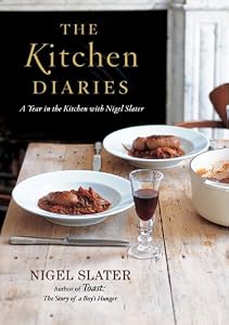 The Kitchen Diaries: A Year in the Kitchen with Nigel Slater