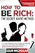 How to be Rich: The Secret ...