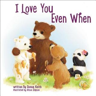 I Love You Even When (Board Book)