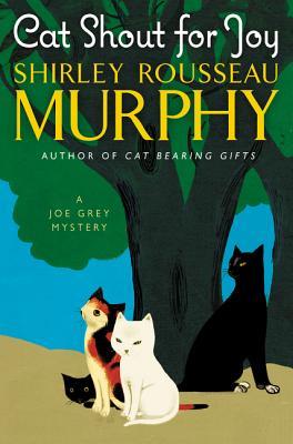 Cat Shout for Joy (Joe Grey #19)