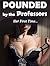 POUNDED BY THE PROFESSORS - Short Explicit Erotica Story - Older Men Younger Woman First Time Menage Experience - Mature Hot Alpha Man Gives Pleasurable Untouched Girl a Lusty Ramming - Taboo Stories