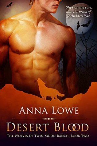 Desert Blood (The Wolves of Twin Moon Ranch, #2)