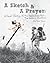 A Sketch & A Prayer: A Visual Journey of the Appalachian Trail - The Southern Mountains Book 1
