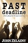 Past Deadline by John Zelazny