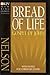 Bread Of Life Gospel Of John With Notes For Christian Living
