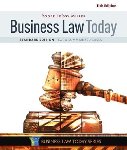 Business Law Today: Text & Summarized Cases, Standard Edition