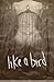 Like a Bird