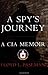 A Spy's Journey: A Cia Memoir