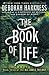 The Book of Life (All Souls Trilogy, #3)