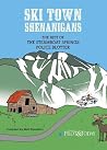 Ski Town Shenanig...