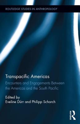 Transpacific Americas (Routledge Studies in Anthropology)