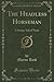 The Headless Horseman: A Strange Tale of Texas (Classic Reprint)