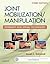 Joint Mobilization/Manipulation: Extremity and Spinal Techniques