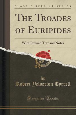 The Troades of Euripides