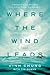 Where the Wind Leads by Dr. Vinh Chung