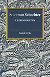 Solomon Schechter: A Bibliography