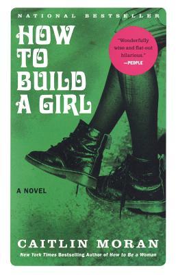 How To Build A Girl (Turtleback School & Library Binding Edition)