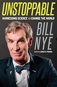 Unstoppable: Harnessing Science to Change the World