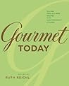 Gourmet Today by Ruth Reichl